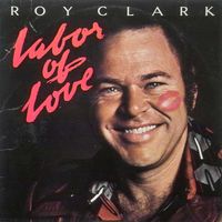 Roy Clark - Labor Of Love